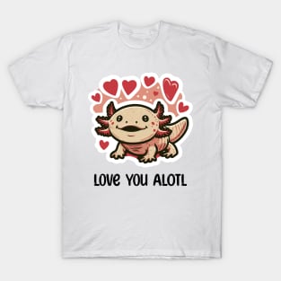 Cute Axolotl Love You T-Shirt